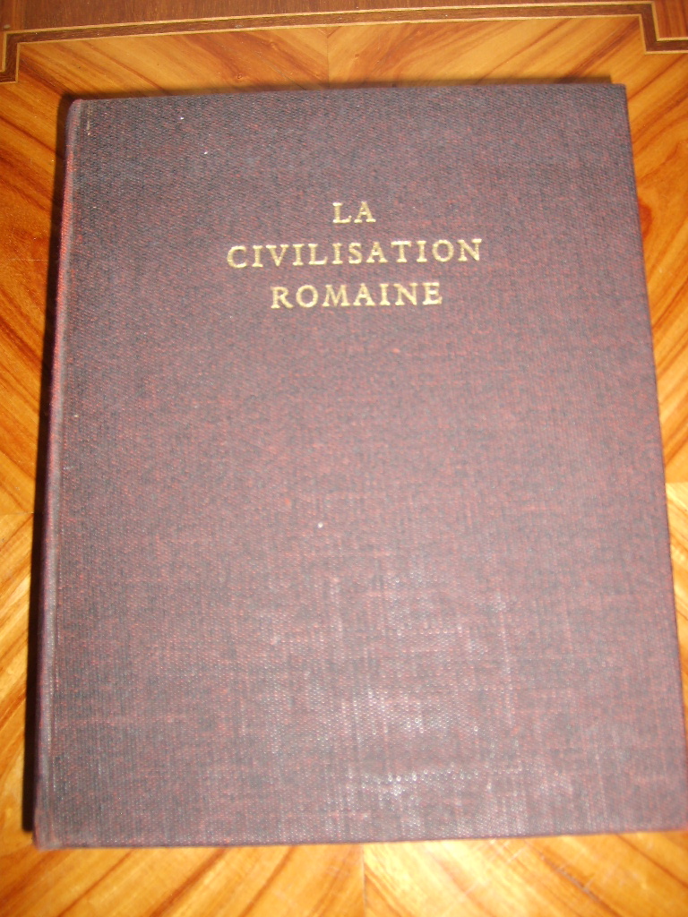 GRIMAL (PIERRE) - La civilisation romaine.