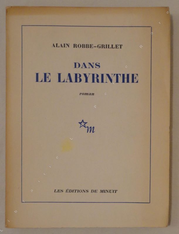 ROBBE-GRILLET (Alain) - Dans le labyrinthe.