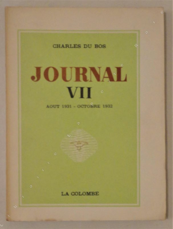 DU BOS (Charles) - Journal VII. Aot 1931 - octobre 1932.