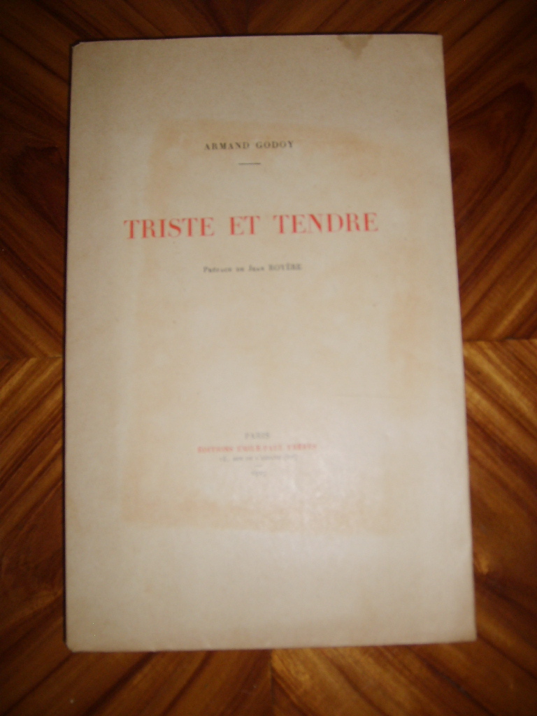 GODOY (Armand) - Triste et tendre.