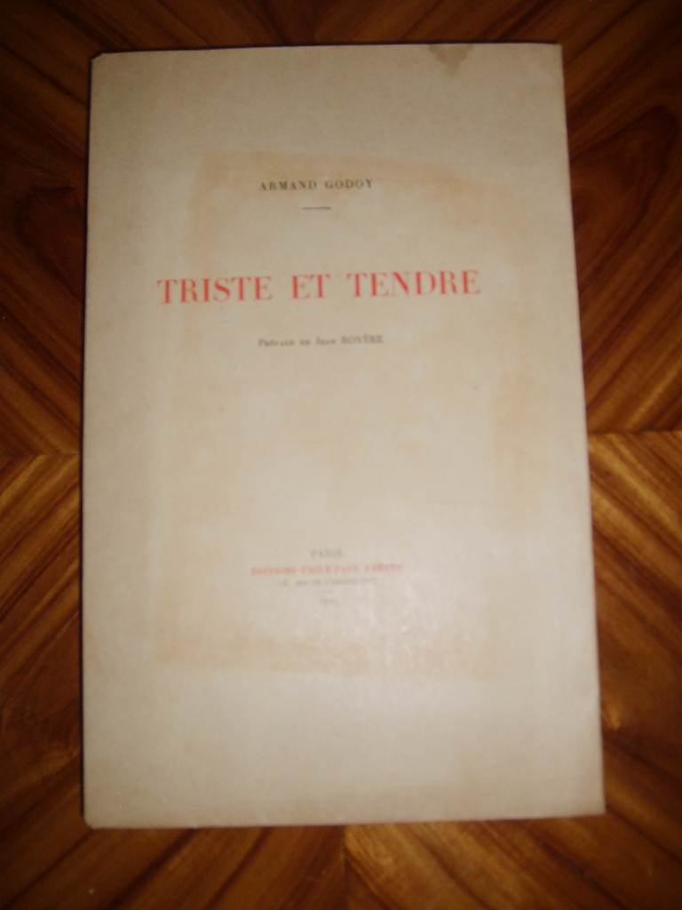 GODOY (ARMAND) - Triste et tendre.