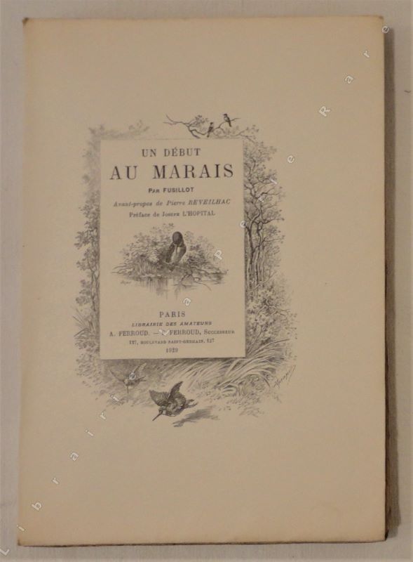 FUSILLOT (pseudonyme de Paul REVEILHAC) - Un dbut au marais.