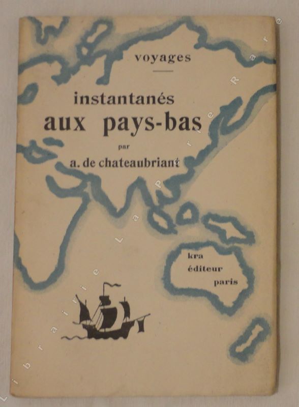 CHATEAUBRIAND (Alphonse de) - Instantans aux Pays-Bas.