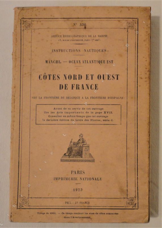 Service hydrographique de la marine - Instructions nautiques. Manche - Ocan Atlantique Est - Ctes Nord et Ouest de France (de la frontire de Belgique  la frontire d'Espagne) - N336.