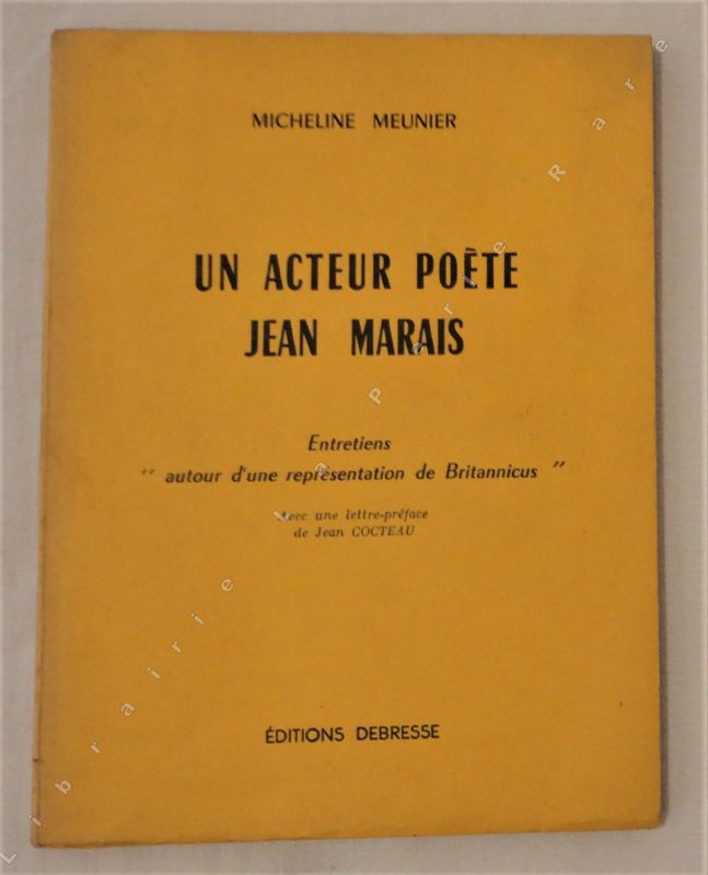 MEUNIER (Micheline) - Un acteur pote Jean Marais. Entretiens 