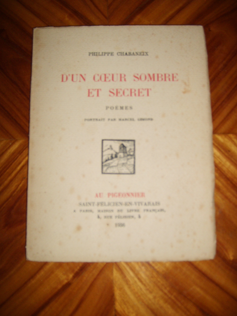 CHABANEIX (Philippe) - D'un coeur sombre et secret. Pomes.