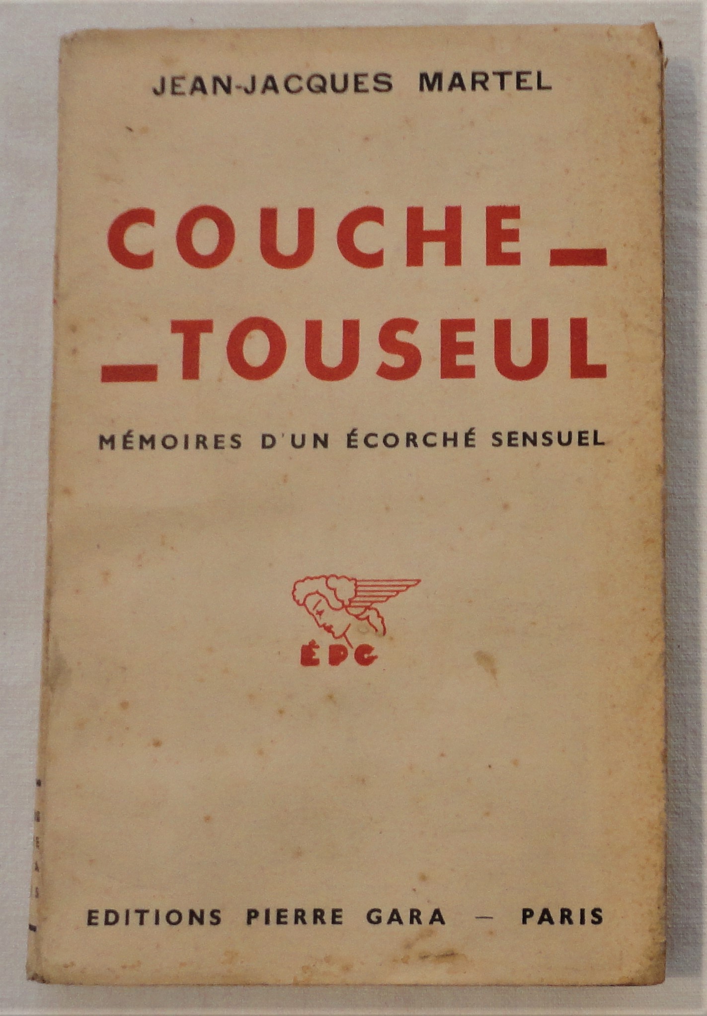 MARTEL (Robert TELIN dit Jean-Jacques) - Couche-Touseul. Mmoires d'un corch sensuel.