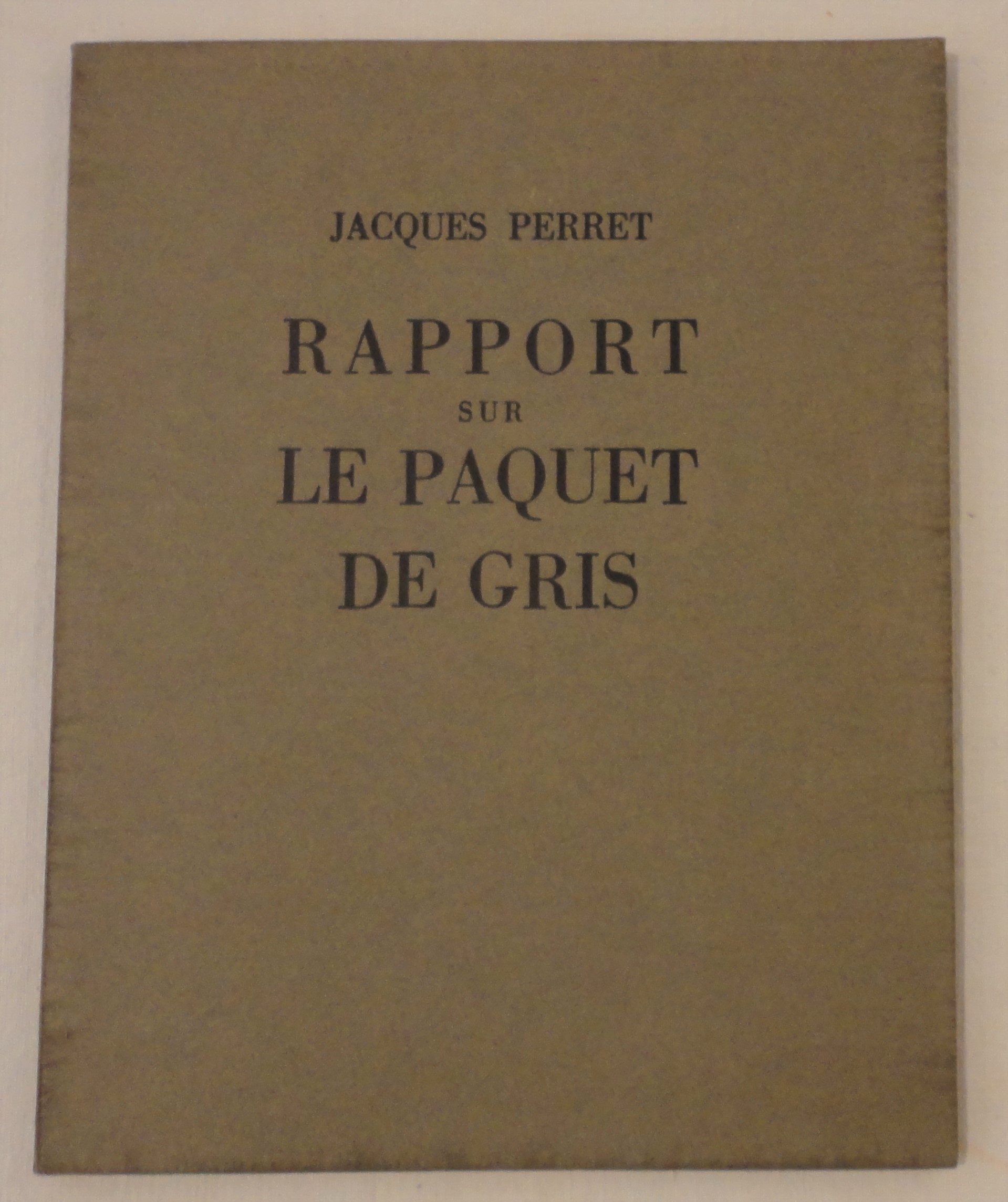 PERRET (Jacques). - Rapport sur le paquet de gris.