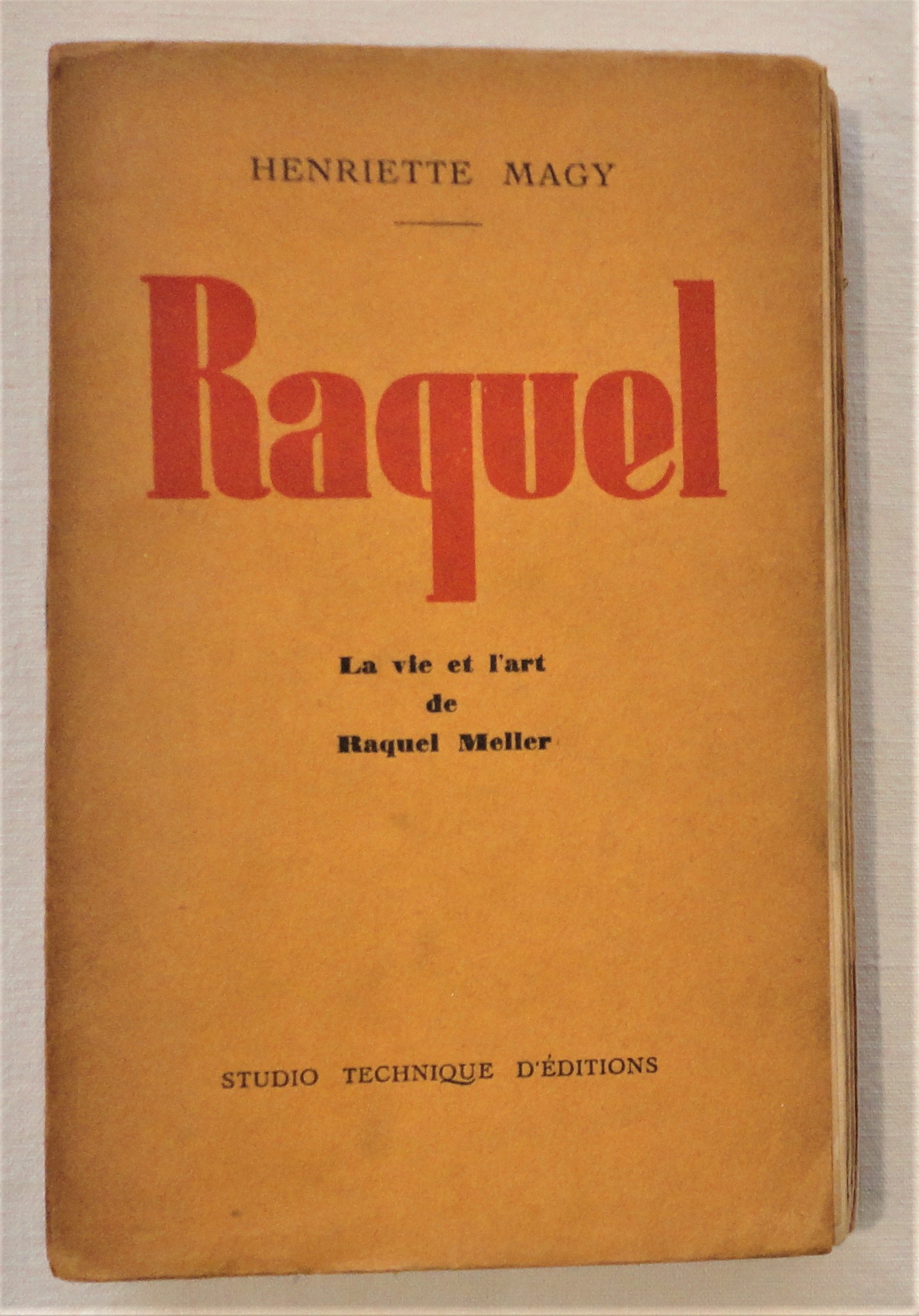 MAGY (Henriette). - Raquel. La vie et l'art de Raquel Meller.