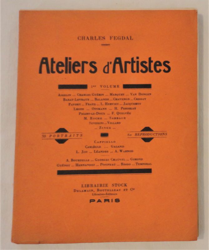 FEGDAL (Charles) (Pseudonyme de Charles MASCAUX) - Ateliers d'artistes. 1er volume.