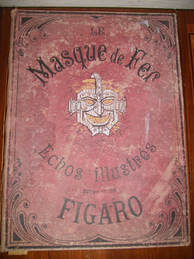  - Le masque de fer. Echos illustrs extraits du Figaro.
