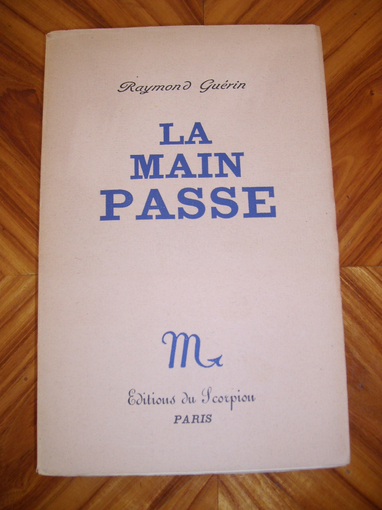 GUERIN (Raymond) - La main passe ou si les mots sont uss.