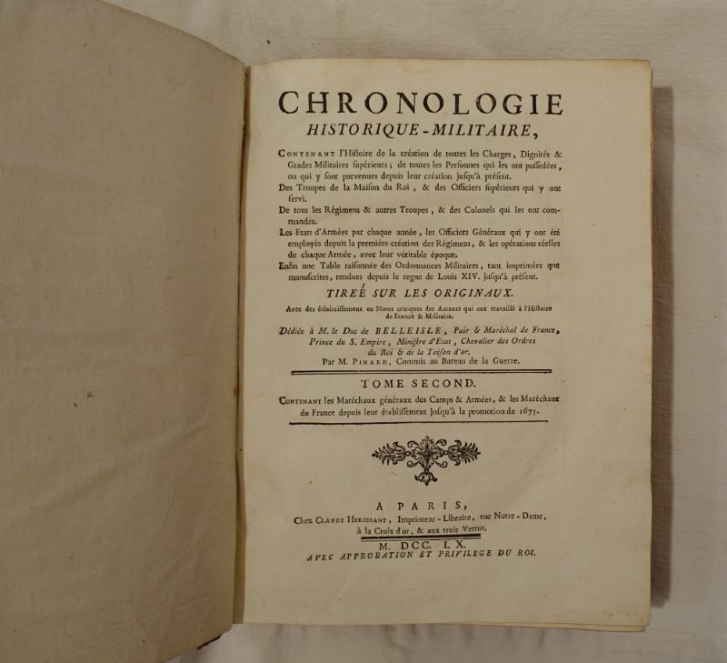 PINARD. - Chronologie historique-militaire, contenant l'histoire de la cration de toutes les charges, dignits et grades militaires suprieurs, de toutes les personnes qui les ont possds... des troupes de la maison du Roi [...]; Tome II seul.