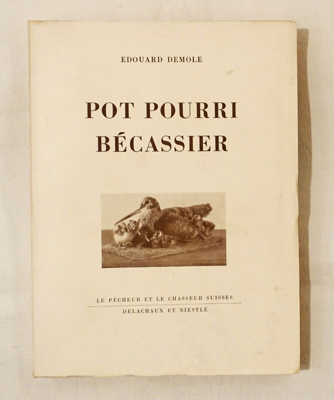 DEMOLE (douard). - Pot pourri bcassier.