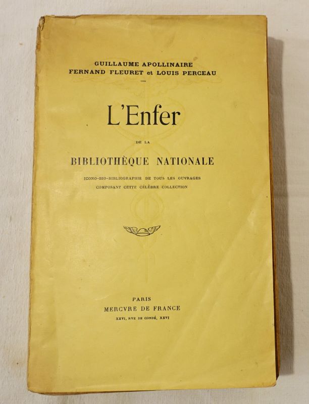 APOLLINAIRE (Guillaume) & Fernand FLEURET & Louis PERCEAU - L'enfer de la Bibliothque Nationale.