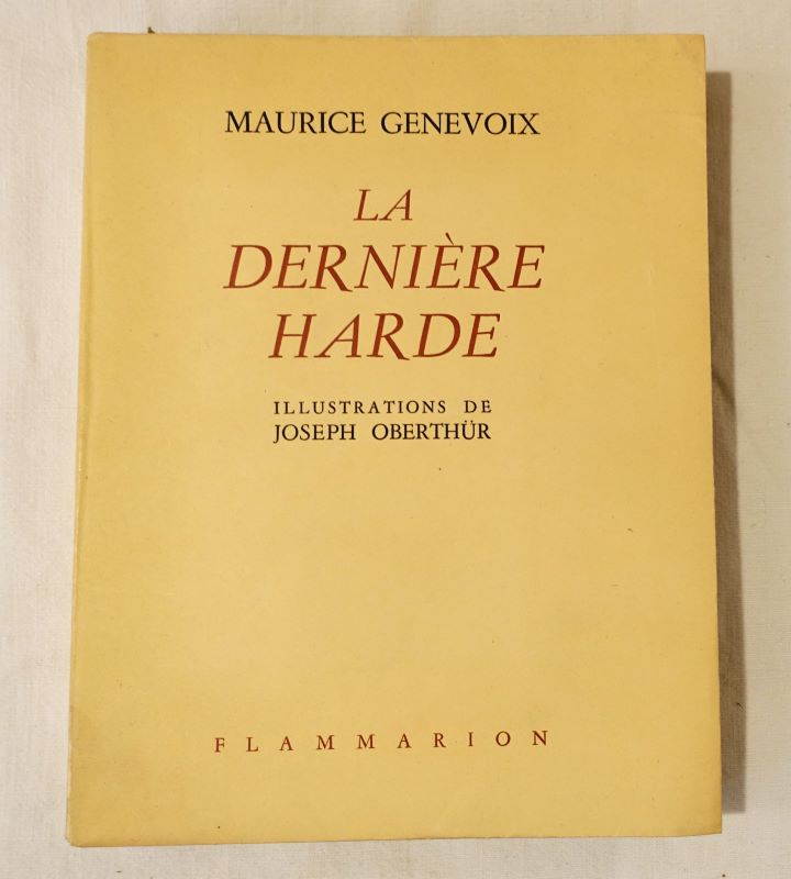 GENEVOIX (Maurice). - La dernire harde.