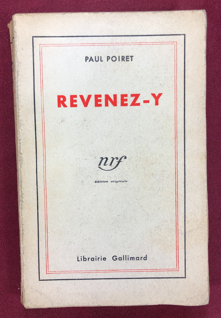 POIRET (Paul). - Revenez-y. 