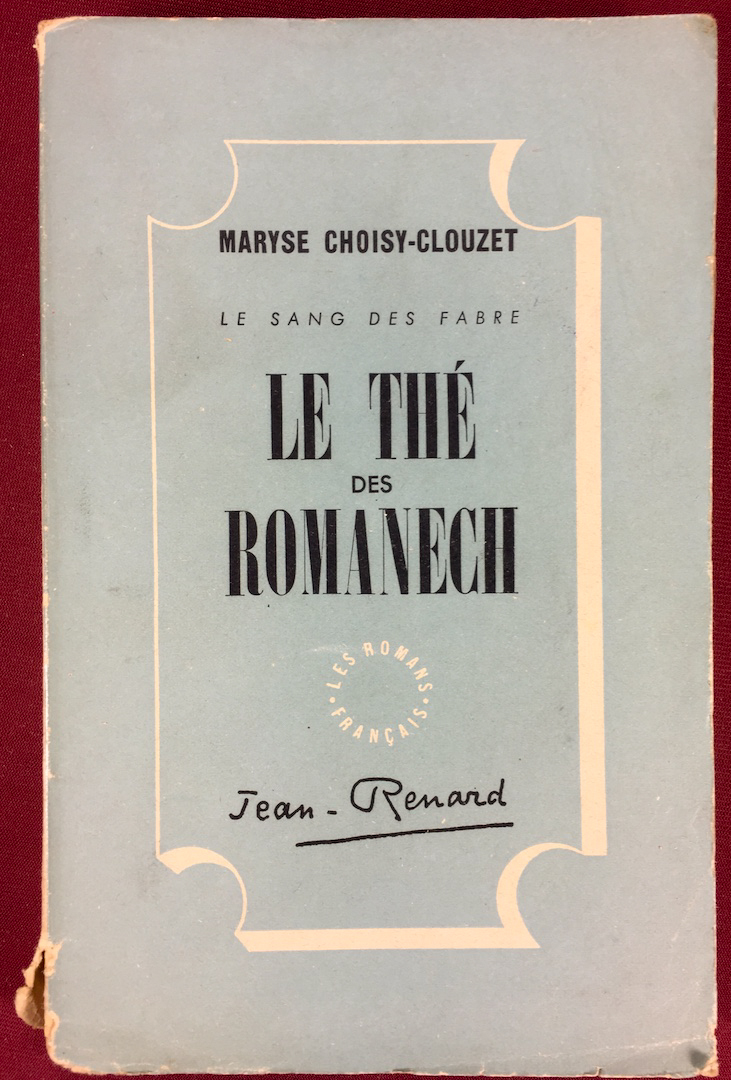 CHOISY-CLOUZET (Maryse). - Le th des Romanech. Le sang des Fabre.