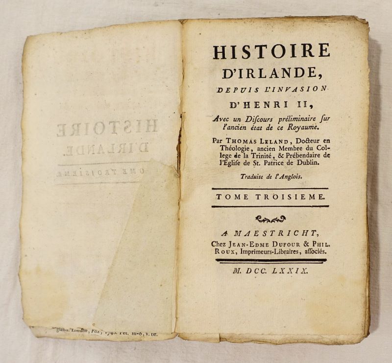 LELAND (Thomas). - Histoire d'Irlande, depuis l'invasion d'Henri II, avec un discours prliminaire sur l'ancien tat de ce Royaume.  Tome 3 seul.