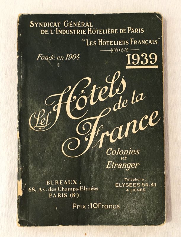 Syndicat Gnral de l'Industrie Htelire de Paris. - Les Htels de la France 1939. Colonies et tranger.