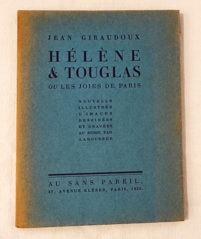 GIRAUDOUX (Jean). - Hlne & Touglas ou Les joies de Paris.