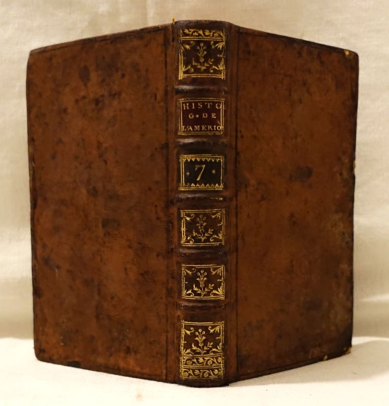 TOURON (R. P. Antoine). - Histoire gnrale de l'Amrique depuis sa dcouverte; qui comprend l'Histoire Naturelle, Ecclsiastique, Militaire, Morale et Civile des contres de cette grande partie du monde. Tome 7 seul.
