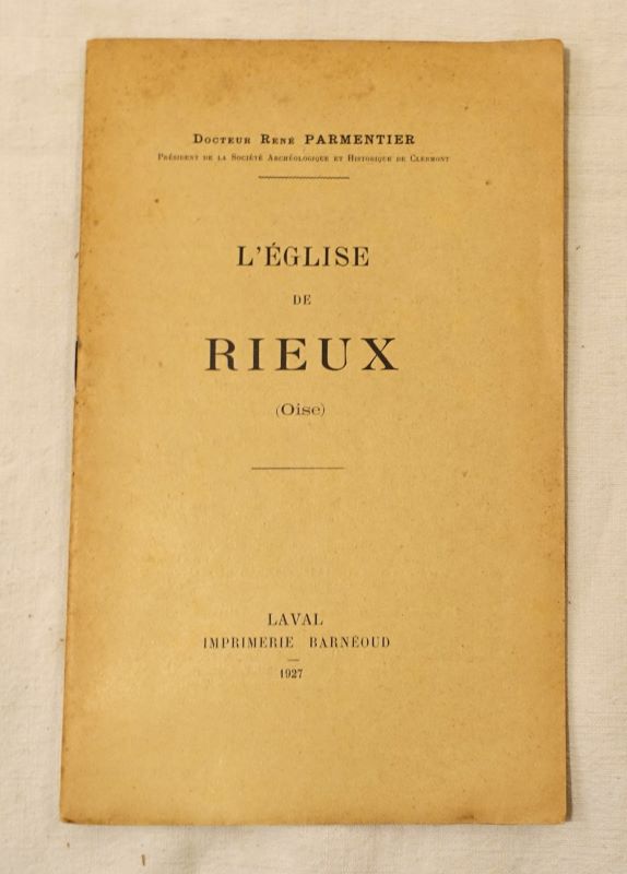 PARMENTIER (Docteur Ren). - L'glise de Rieux (Oise).