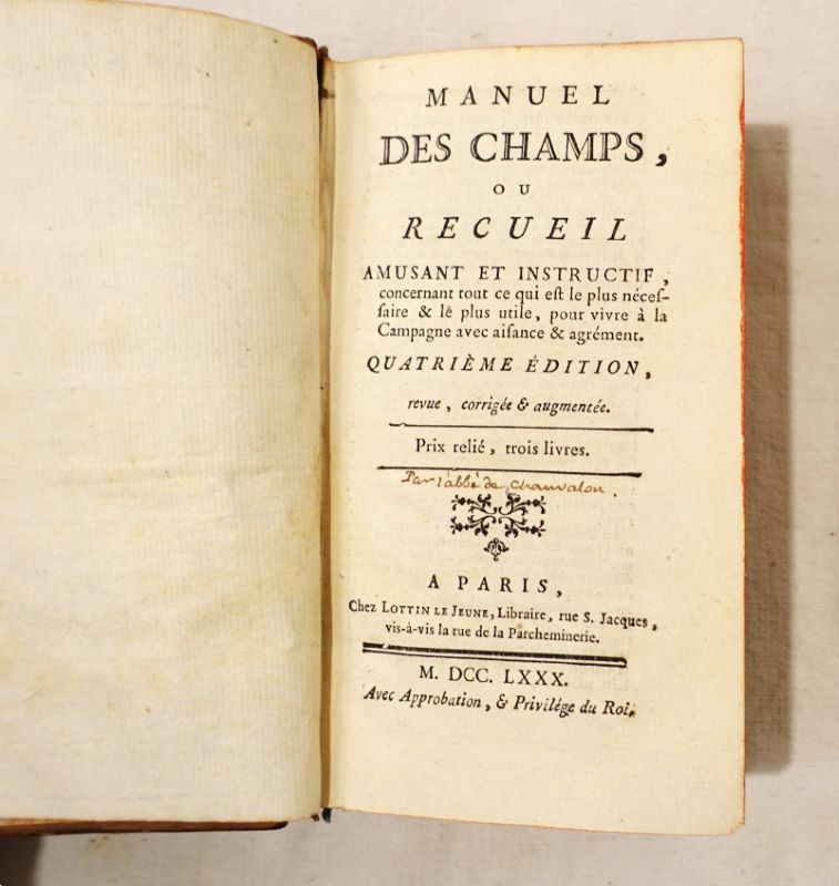 [CHANVALON (L'abb de)]. - Manuel des champs, ou Recueil amusant et instructif de tout ce qui est le plus ncessaire & le plus utile, pour vivre  la campagne avec aisance & agrment.