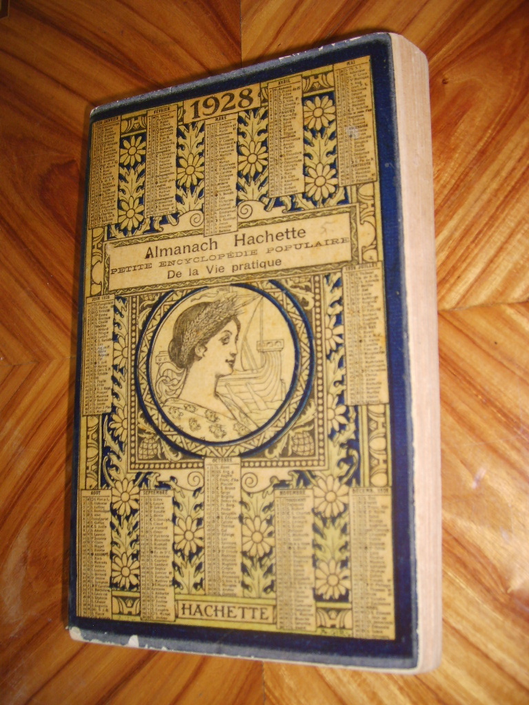  - Almanach Hachette 1928. Petite encyclopdie populaire de la vie pratique.