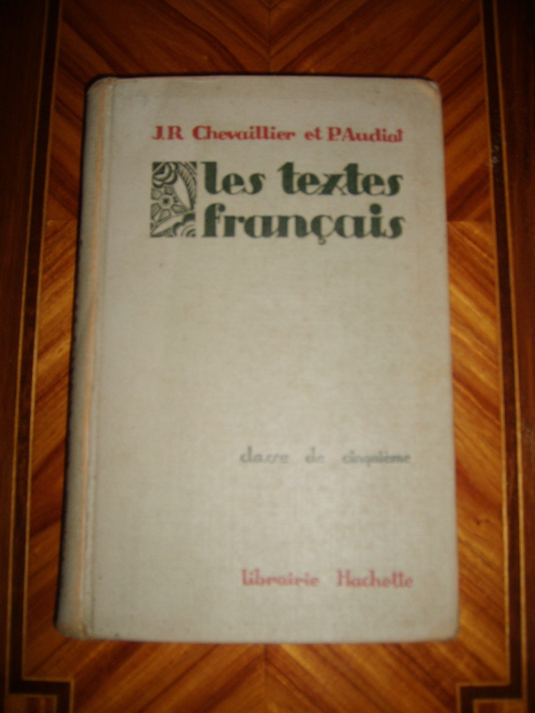 CHEVAILLIER et AUDIAT (J.R. et Pierre) - Les textes franais. Classe de cinquime.