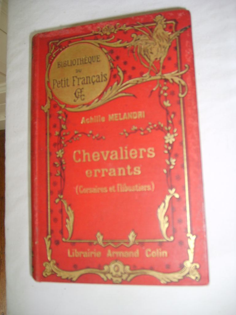 MELANDRI (Achille) - Chevaliers errants, tome I : Corsaires et flibustiers.