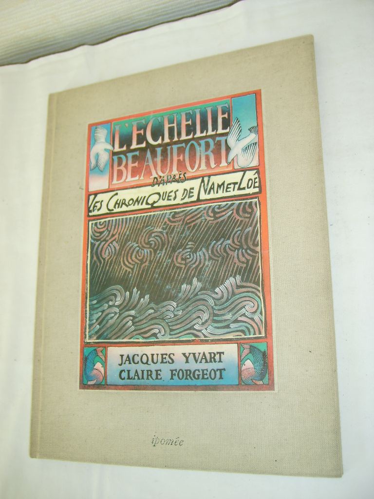 YVART (JACQUES) - L'chelle de Beaufort. D'aprs les chroniques de Mam et Lo.