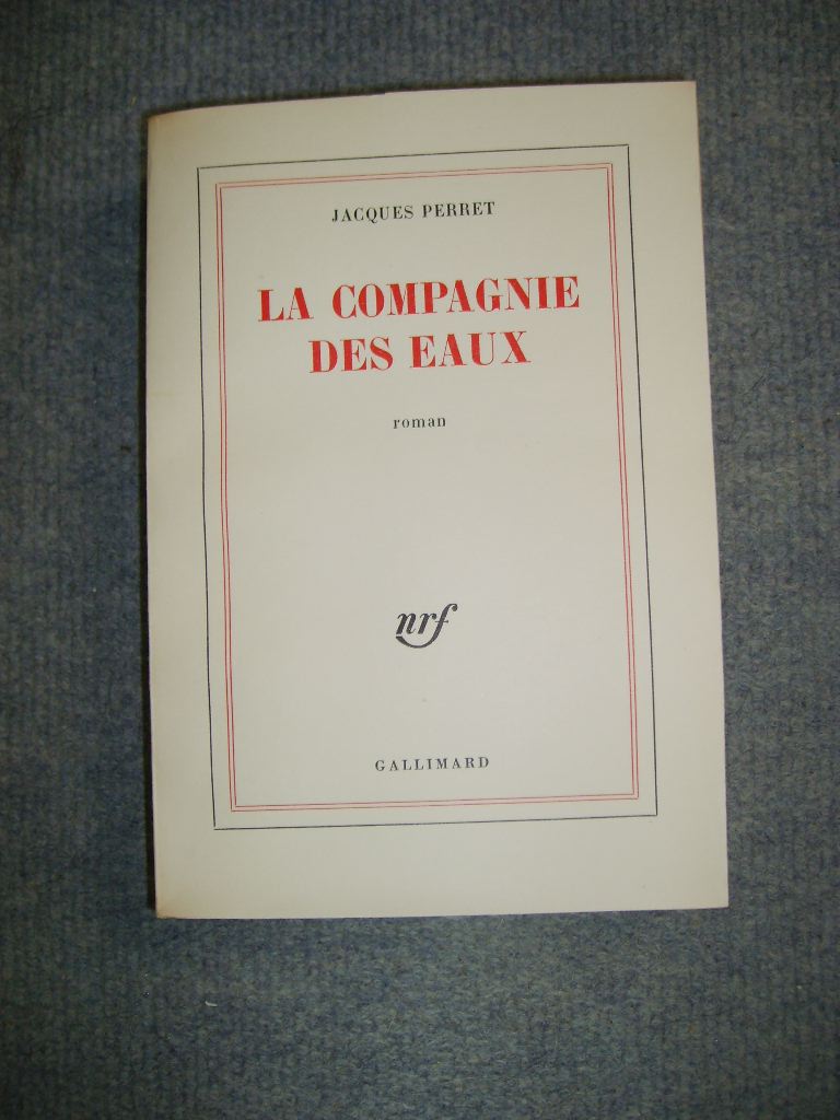 PERRET (JACQUES) - La compagnie des eaux.