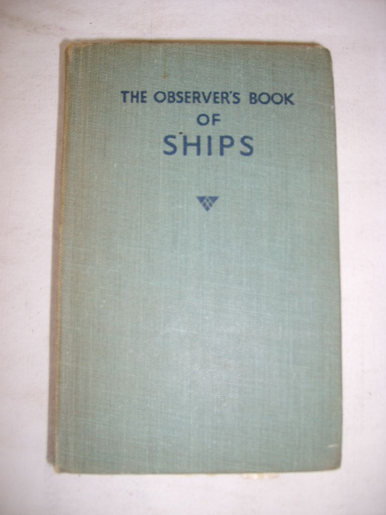 DODMAN (FRANK E.) - The observer's book of ships.