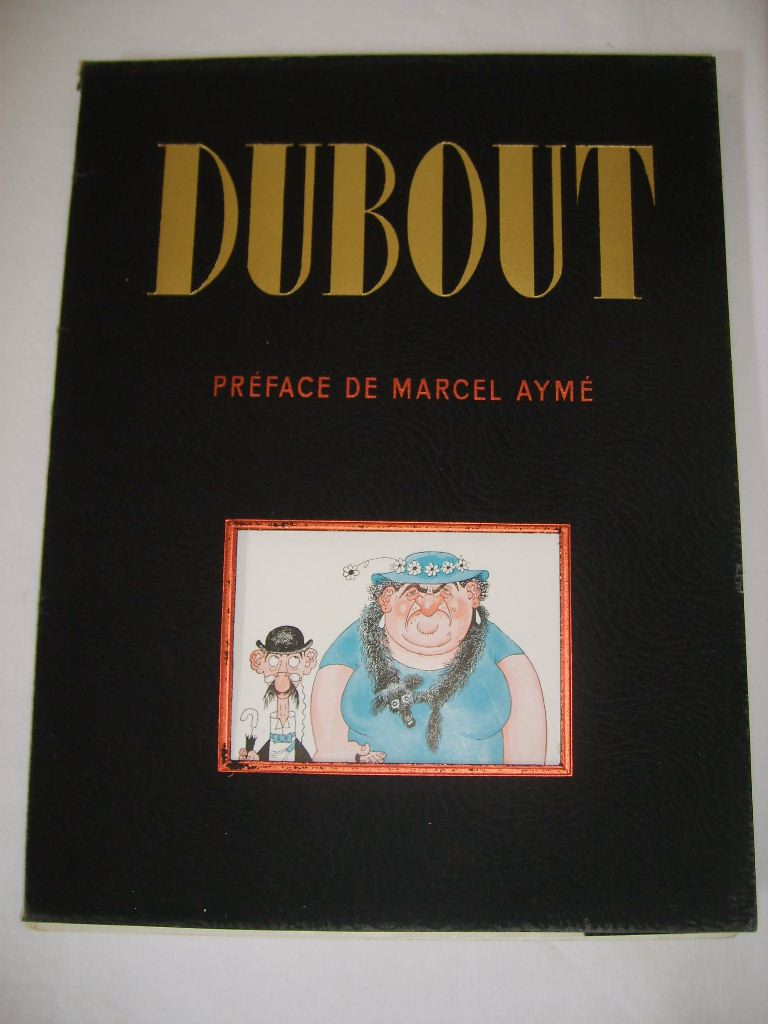  - DUBOUT. Prface de Marcel AYME.