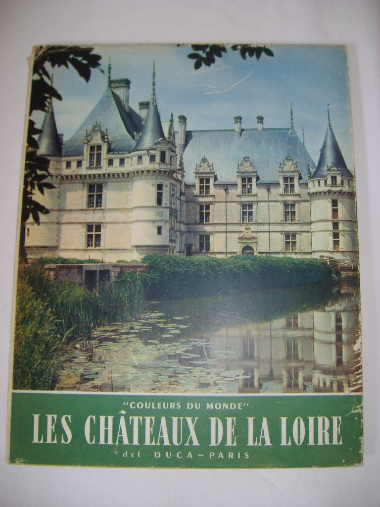 FRAIGNEAU (ANDR) - Les chteaux de la Loire.