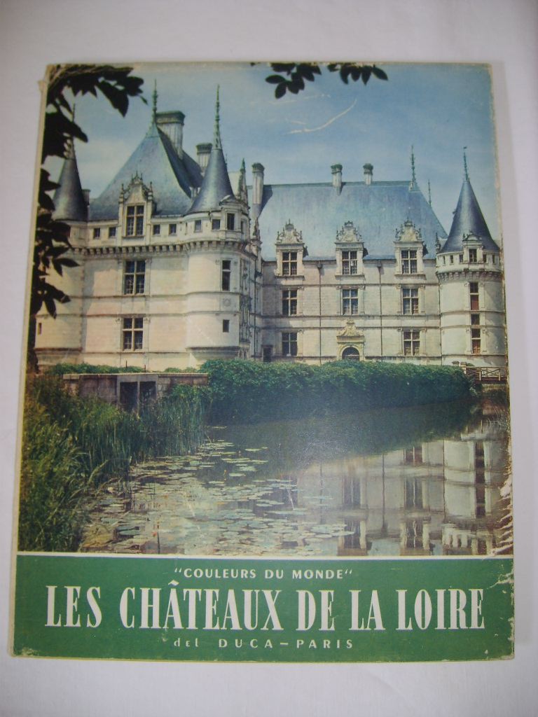 FRAIGNEAU (Andr) - Les chteaux de la Loire.