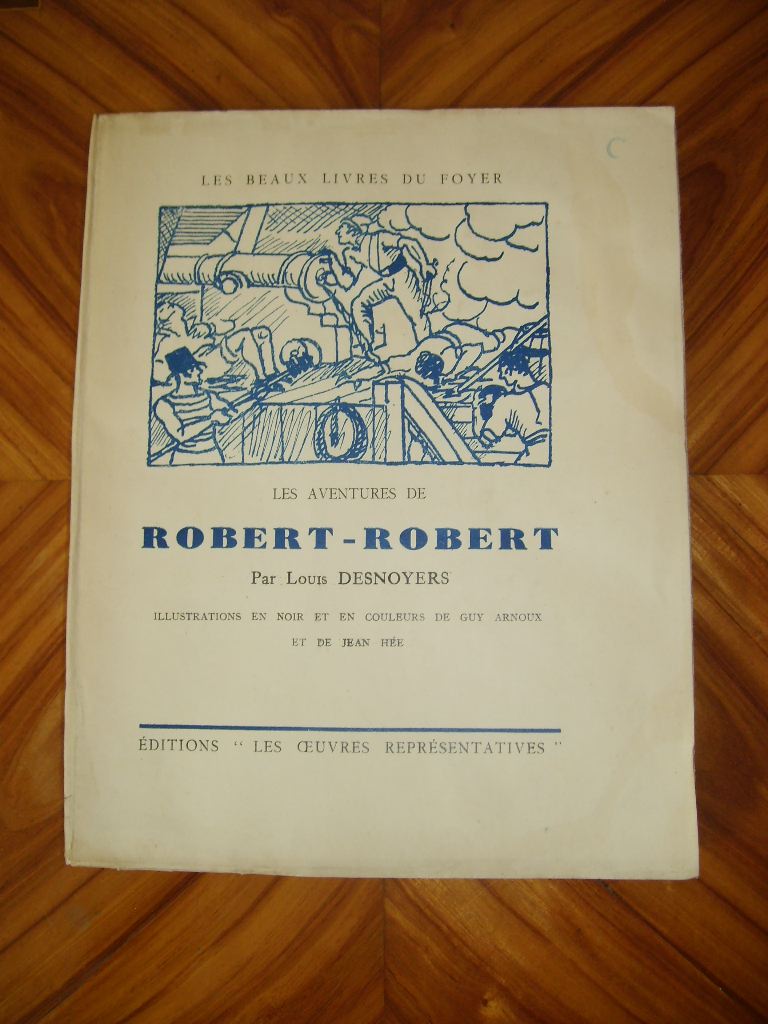 DESNOYERS (LOUIS) - Les aventures de Robert-Robert et de son fidle compagnon Toussaint Lavenette.