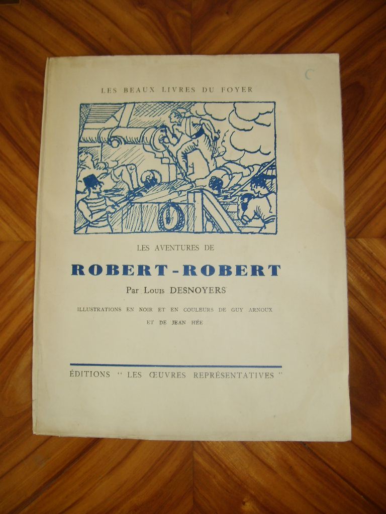 DESNOYERS (Louis) - Les aventures de Robert-Robert et de son fidle compagnon Toussaint Lavenette.