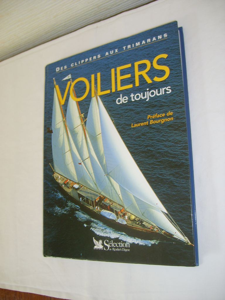 [Collectif] - Des clippers aux trimarans. Voiliers de toujours.