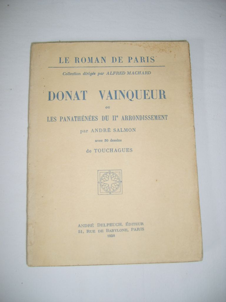 SALMON (Andr) - Donat vainqueur ou les panathnes du IIe arrondissement.