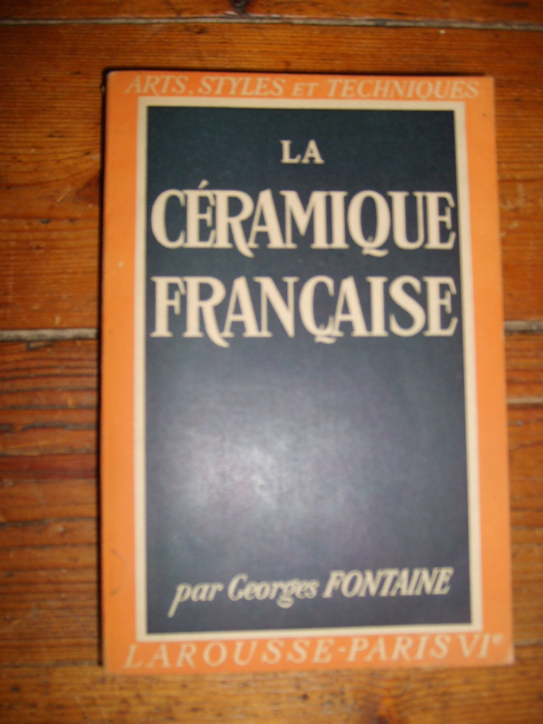 FONTAINE (GEORGES) - La cramique franaise.