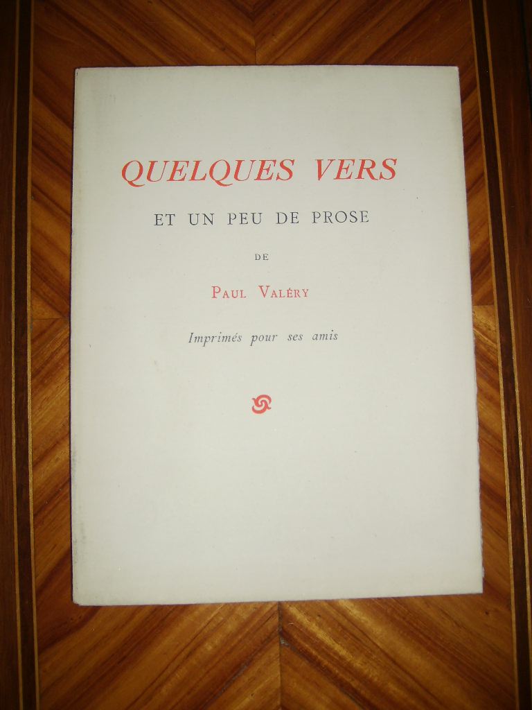 VALERY (Paul) - Quelques vers et un peu de prose. Imprims pour ses amis.