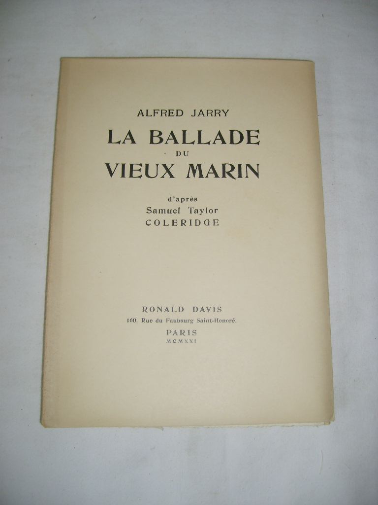 JARRY (Alfred) - La ballade du vieux marin. D'aprs Samuel Taylor COLERIDGE.