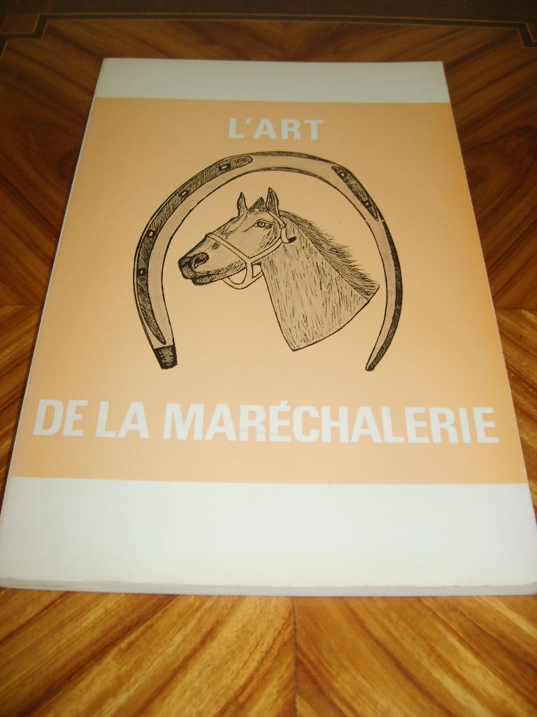 BERNARD (JEAN) - L'art de la marchalerie.