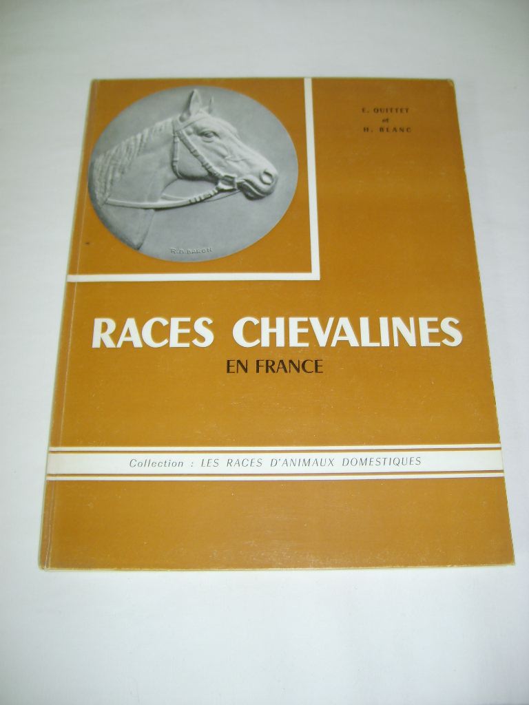 QUITTET (E.) & BLANC (H.) - Races chevalines en France.