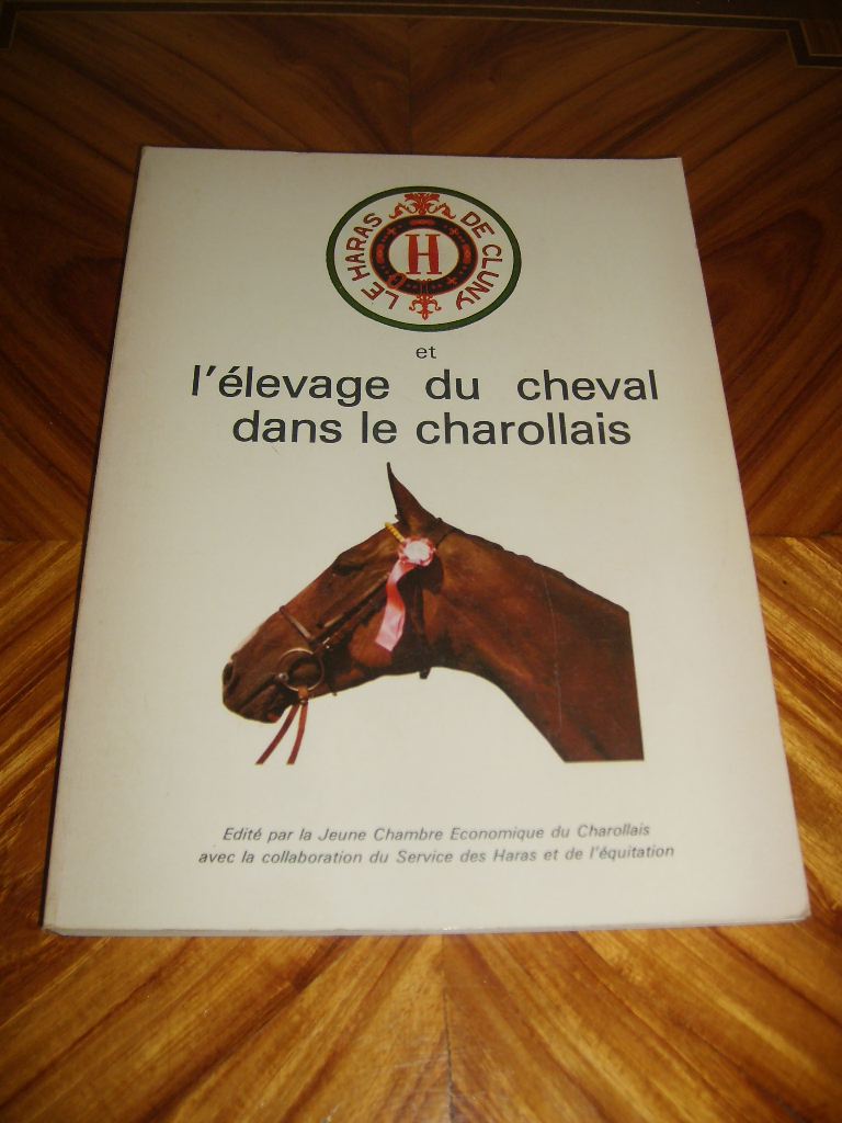  - Le haras de Cluny et l'levage du cheval dans le charollais.