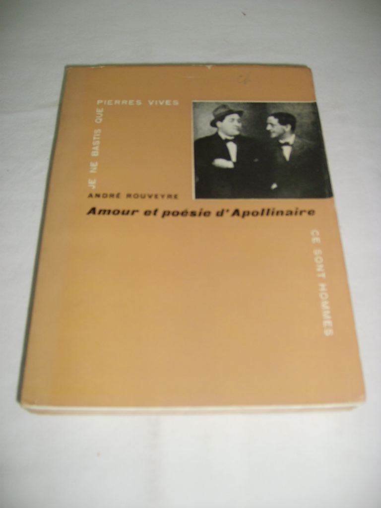 ROUVEYRE (Andr) - Amour et posie d'APOLLINAIRE.