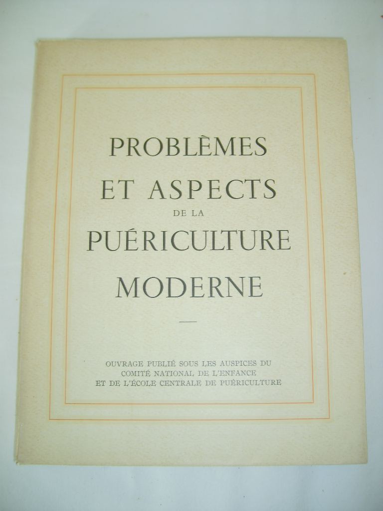  - Problmes et aspects de la puriculture moderne.