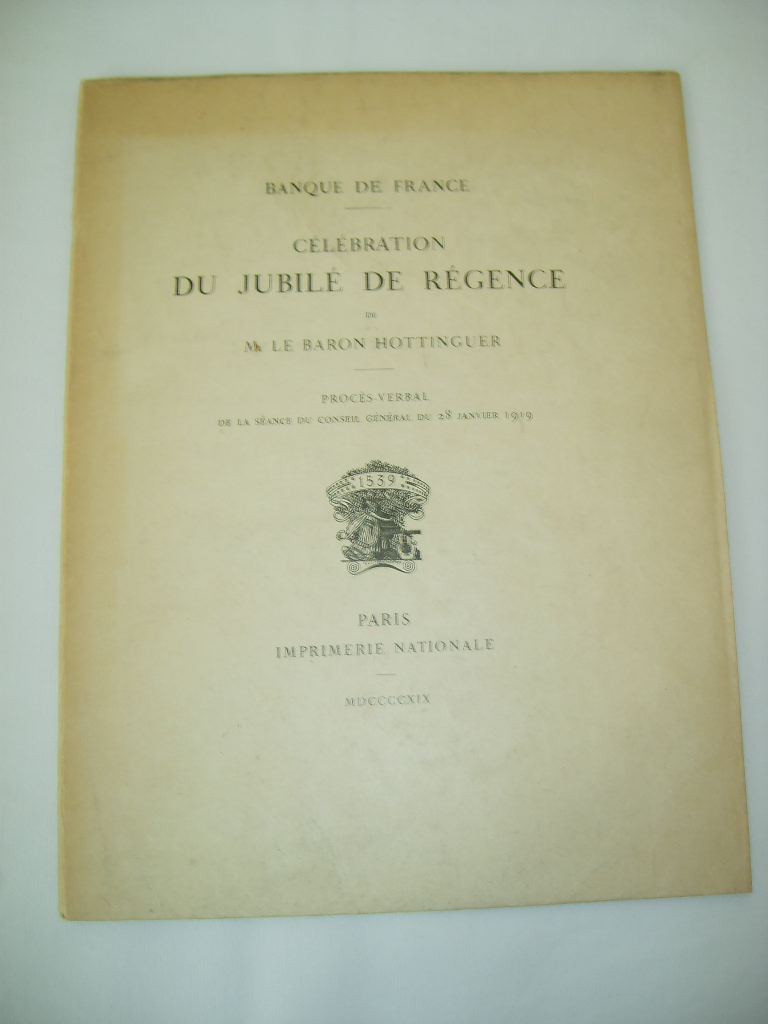  - BANQUE DE FRANCE. Clbration du jubil de rgence de M. le Baron HOTTINGUER.